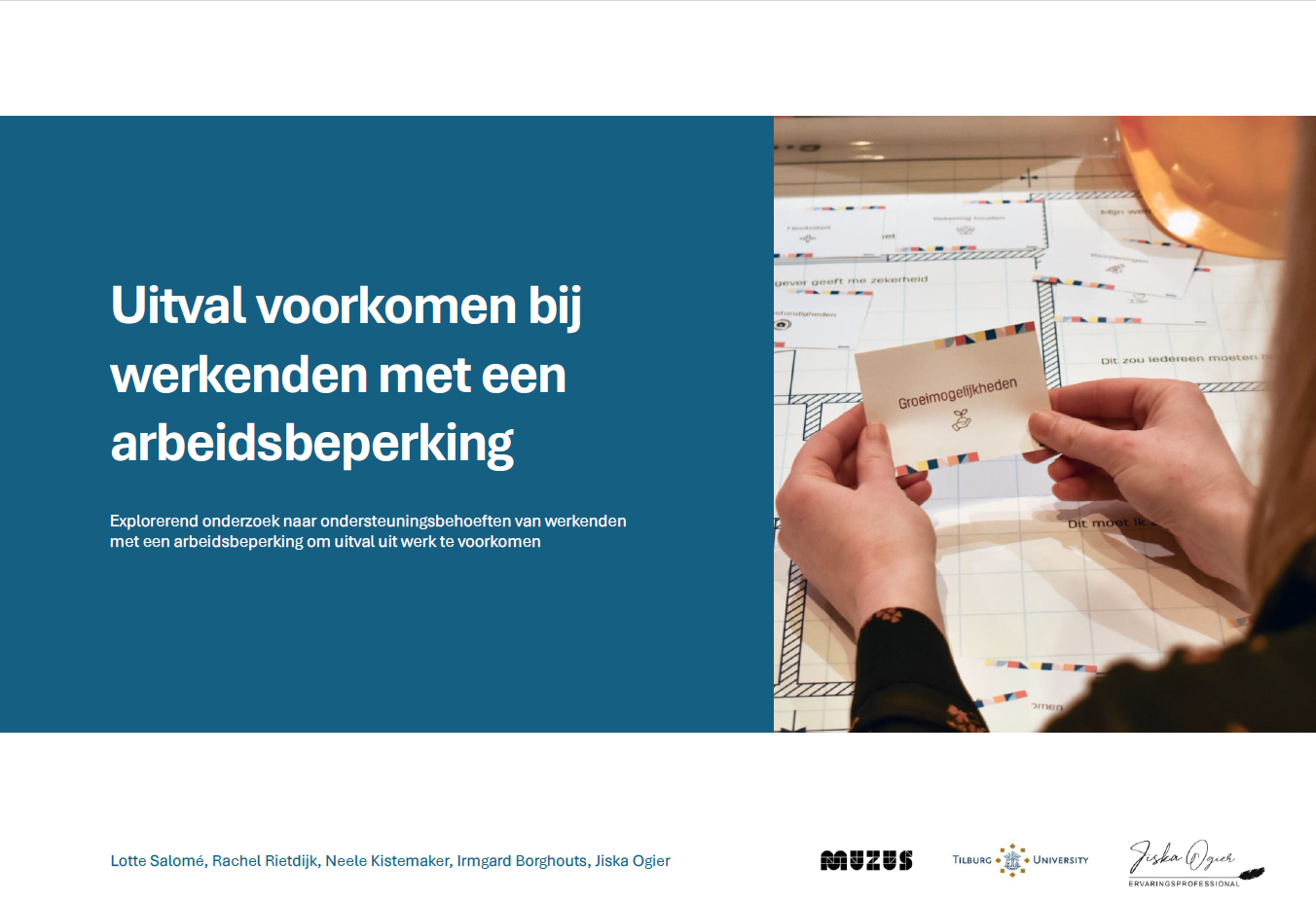 Voorkant van het rapport "Uitval voorkomen bij werkenden met een arbeidsbeperking", rechts een foto van iemand die een kaartje vasthoudt met de tekst "groeimogelijkheden". onderin de logo's van Muzus, Tilburg University en Jiska Ogier Ervaringsprofessional