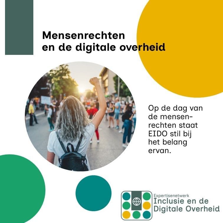 Plaatje in de stijl van EIDO in de kleuren groen, blauw, okergeel. "Mensenrechten en de digitale overheid". Ronde foto van mensen op straat, een persoon met lang haar vanaf de rug gefotografeerd, heeft diens vuist strijdbaar in de lucht.